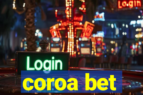 coroa bet